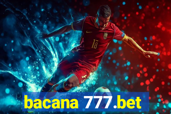bacana 777.bet
